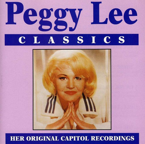 Peggy Lee - Classics CD アルバム 【輸入盤】