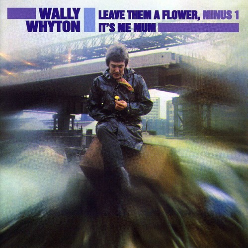 【取寄】Wally Whyton - Leave Them A Flower Minus One / It's Me Mum CD アルバム 【輸入盤】