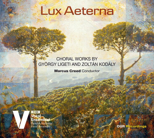 Kodaly / Danish National Vocal Ensemble - Lux Aeterna: Choral Works CD アルバム 【輸入盤】