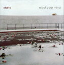 【取寄】Static - Eject Your Mind CD アルバム 【輸入盤】