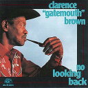 Clarence Gatemouth Brown - No Looking Back CD アルバム 【輸入盤】