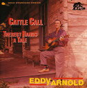 Eddy Arnold - Cattle Call / Thereby Hangs A Tale CD アルバム 【輸入盤】