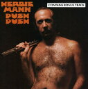 ハービーマン Herbie Mann - Push Push CD アルバム 【輸入盤】