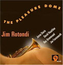 Jim Rotondi - The Pleasure Dome CD アルバム 【輸入盤】