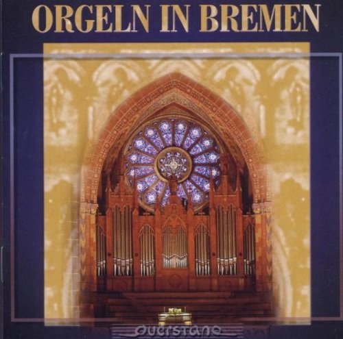 Zerbst / Koller / Kuppe / Various - Orgeln in Bremen CD アルバム 