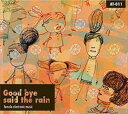 【取寄】Good Bye Said the Rain / Various - Good Bye Said The Rain CD アルバム 【輸入盤】