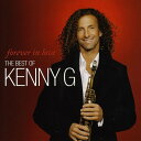 【取寄】ケニーG Kenny G - Forever in Love: Best of CD アルバム 【輸入盤】