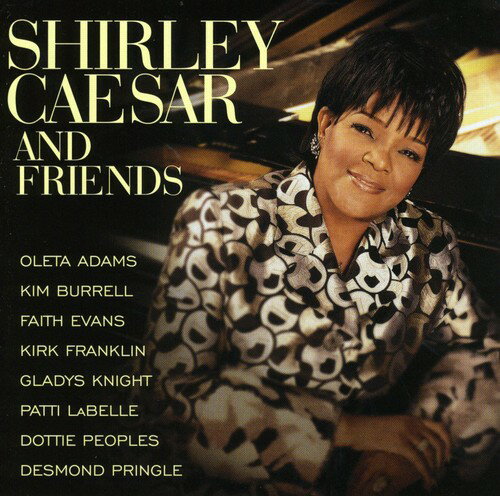 Shirley Caesar - Shirley Caesar and Friends CD アルバム 【輸入盤】