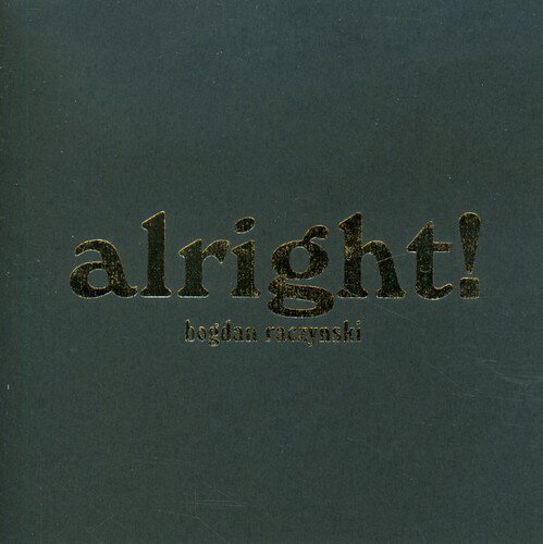 【取寄】Bogdan Raczynski - Alright! CD アルバム 【輸入盤】