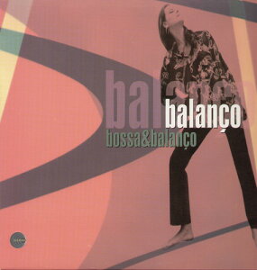 Balanco - Bossa ＆ Balanco LP レコード 【輸入盤】