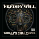 【取寄】Freddy Will - While I'm Still Young CD アルバム 【輸入盤】