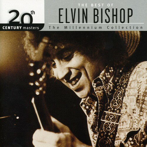 Elvin Bishop - 20th Century Masters: Millennium Collection CD アルバム 【輸入盤】