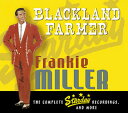 【取寄】Frankie Miller - Blackland Farmer-Complete Starday Recordings ＆ Mor CD アルバム 【輸入盤】