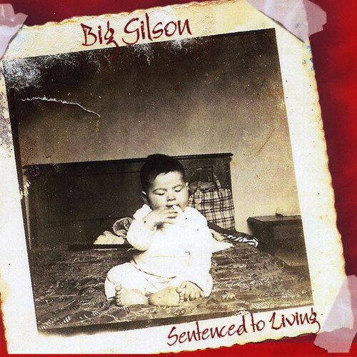 【取寄】Big Gilson - Sentenced to Living CD アルバム 【輸入盤】