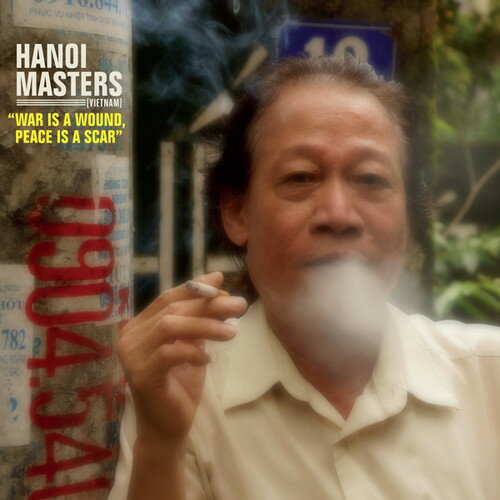 【取寄】Hanoi Masters - War Is a Wound Peace Is a Scar CD アルバム 【輸入盤】