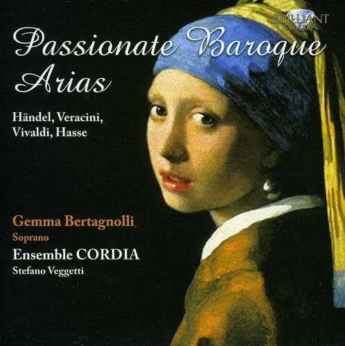 Bertagnolli / Ensemble Cordia / Vegetti - Passionate Baroque Arias CD アルバム 【輸入盤】