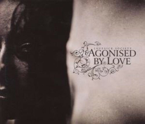 【取寄】Agonised by Love - Lovesick Society CD アルバム 【輸入盤】