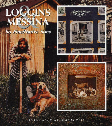 【取寄】Loggins ＆ Messina - So Fine / Native Sons CD アルバム 【輸入盤】