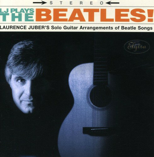 Laurence Juber - LJ Plays the Beatles CD アルバム 【輸入盤】