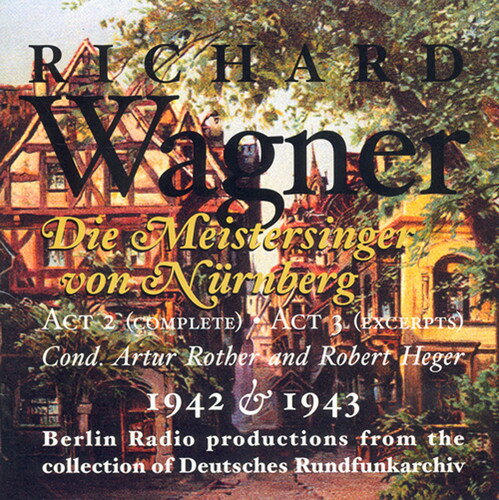 Wagner / Kempf / Hann / Nissen / Noort / Heger - Die Meistersinger: Act 2 Compl Act 3 Excerpts CD Ao yAՁz