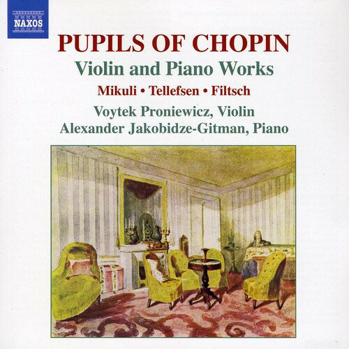 Filtsch / Mikuli / Tellefsen / Jakobidze-Gitman - Pupils of Chopin: Violin ＆ Piano Works CD アルバム 