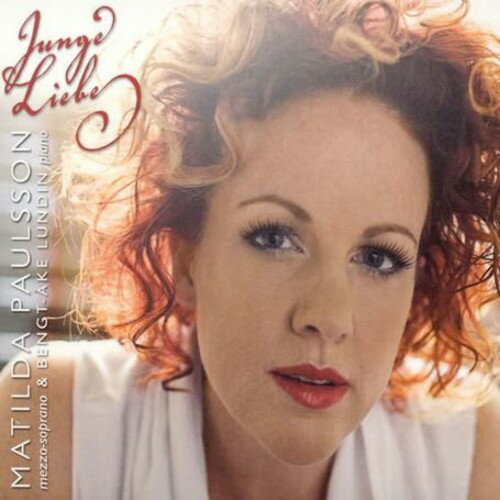 Matilda Paulsson - Junge Liebe: Swedish Romantic Songs CD Ao yAՁz