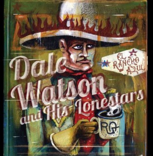 【取寄】Dale Watson - El Rancho Azul CD アルバム 【輸入盤】