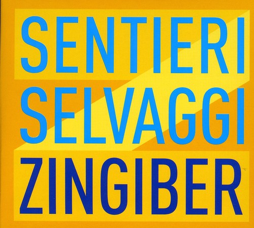 Sentieri Selvaggi - Zingiber CD アルバム 