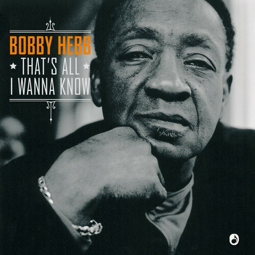 【取寄】Bobby Hebb - That's All I Wanna Know LP レコード 【輸入盤】