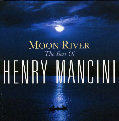 【取寄】ヘンリーマンシーニ Henry Mancini - Moon River: Best of CD アルバム 【輸入盤】