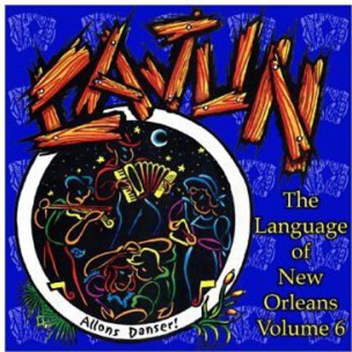 Language of New Orleans 6: Cajun / Various - The Language Of New Orleans Vol.6: Cajun CD アルバム 【輸入盤】