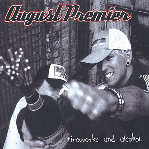 August Premier - Fireworks and Alcohol CD アルバム 【輸入盤】