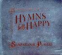 【取寄】Sunparlour Players - Hymns For The Happy CD アルバム 【輸入盤】