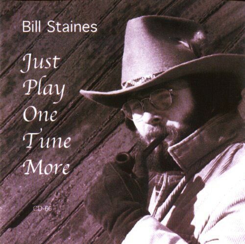【取寄】Bill Staines - Just Play One Tune More CD アルバム 【輸入盤】