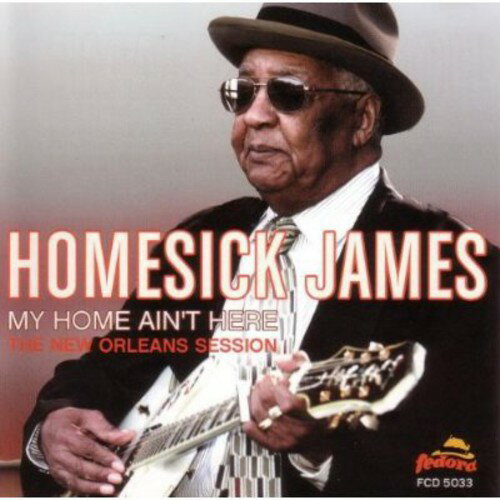 Homesick James - My Home Ain 039 t Here: The New Orleans Session CD アルバム 【輸入盤】