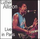 Luther Allison - Live in Paris CD アルバム 【輸入盤】