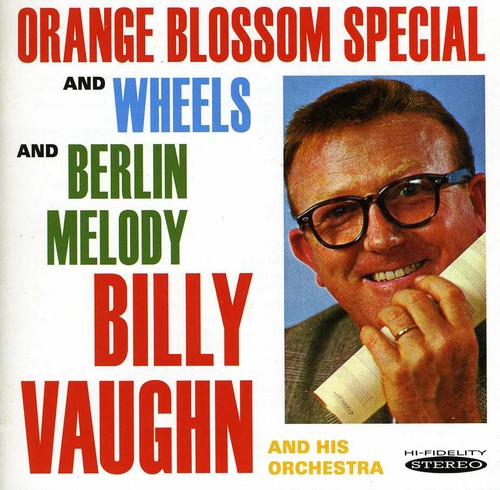 【取寄】ビリーヴォーン Billy Vaughn - Orange Blossom Special, Wheels and Berlin Melody CD アルバム 【輸入盤】