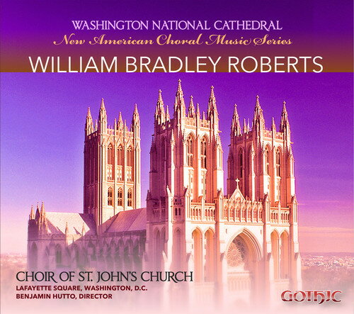 Roberts / Choir of st. Johns Church - New American Choral Music Series: William Bradley CD Ao yAՁz