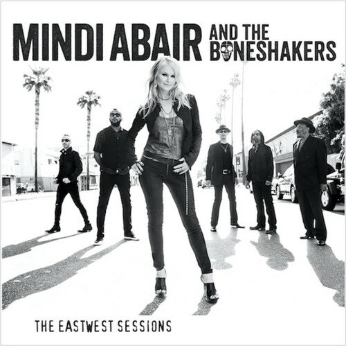 Mindi Abair ＆ the Boneshakers - The Eastwest Sessions CD アルバム 【輸入盤】