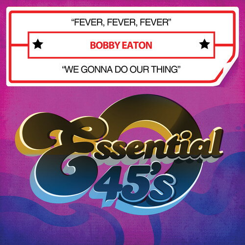 Bobby Eaton - Fever Fever Fever / We Gonna Do Our Thing CD シングル 【輸入盤】