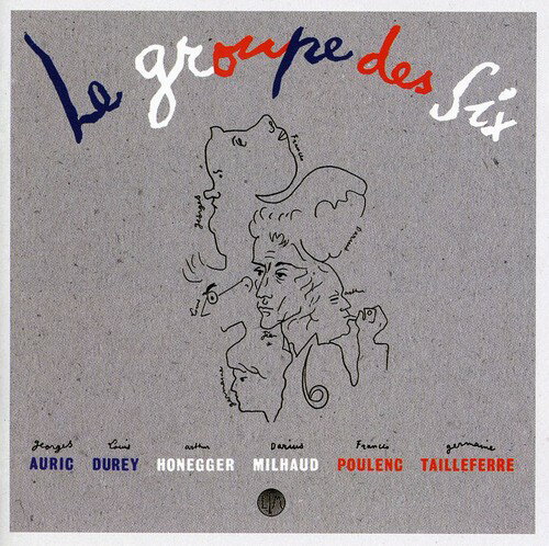 Les Six - Le Groupe Des Six: Selected Works 1915-1945 CD アルバム 【輸入盤】