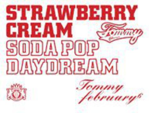 【取寄】Tommy February 6 - Strawberry Cream Soda Pop: Daydream CD アルバム 【輸入盤】