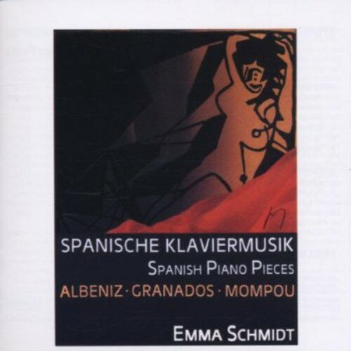Albeniz / Emma Schmidt - Spanische Klaviermusik CD アルバム 【輸入盤】