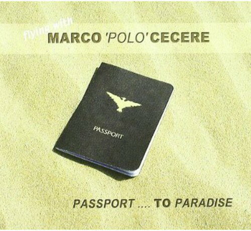 Marco Polo Cecere - Passport to Paradise CD アルバム 【輸入盤】