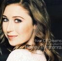 ヘイリーウェステンラ Hayley Westenra - River Of Dreams: The Best Of CD アルバム 
