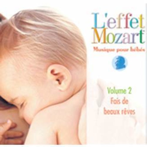 L'Effet / Mozart / Campbell - Musique Pour Bebes 2: Fais de Beaux Reves CD アルバム 【輸入盤】