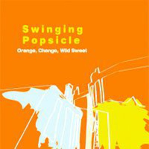 【取寄】Swinging Popsicle - Orange Change Wild Sweet CD アルバム 【輸入盤】