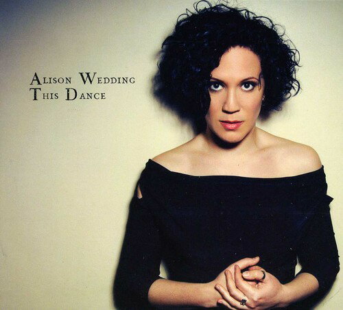Alison Wedding - This Dance CD アルバム 【輸入盤】