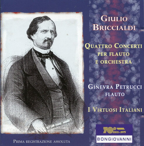 Briccialdi / Petrucci / I Virtuosi Italiani - Quattro Concerti Per Flauto E Orchestra CD Ao yAՁz