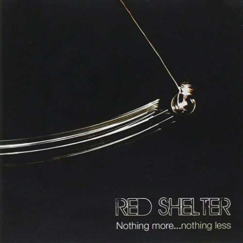 Red Shelter - Nothing More Nothing Less CD アルバム 【輸入盤】